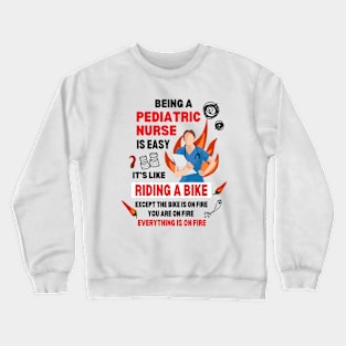 Nursing Funny Quote of A Pediatric Nurse Squad Crewneck Sweatshirt